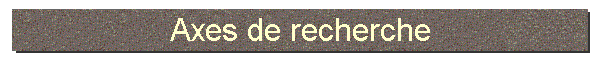Axes de recherche